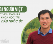 Tiến sĩ người Việt được vinh danh là nhà khoa học trẻ hàng đầu nước Úc
