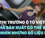 Thị trường ô tô Việt: Nhà sản xuất có thể vui khi nhìn những số liệu này?