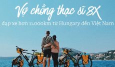 Đôi vợ chồng Việt – Hung đạp xe hơn 11.000km từ Hungary về Việt Nam